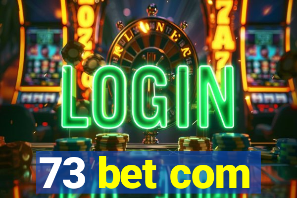73 bet com